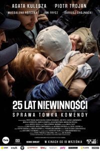 25 лет невиновности: Дело Томека Коменды 25 лет невиновности: Дело Томека Коменды