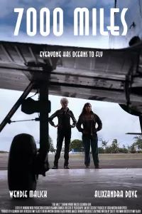 7000 миль Фильм 2023 7000 миль Фильм 2023